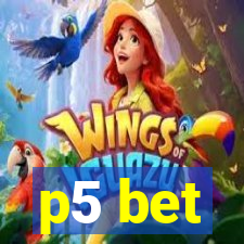 p5 bet